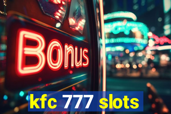 kfc 777 slots